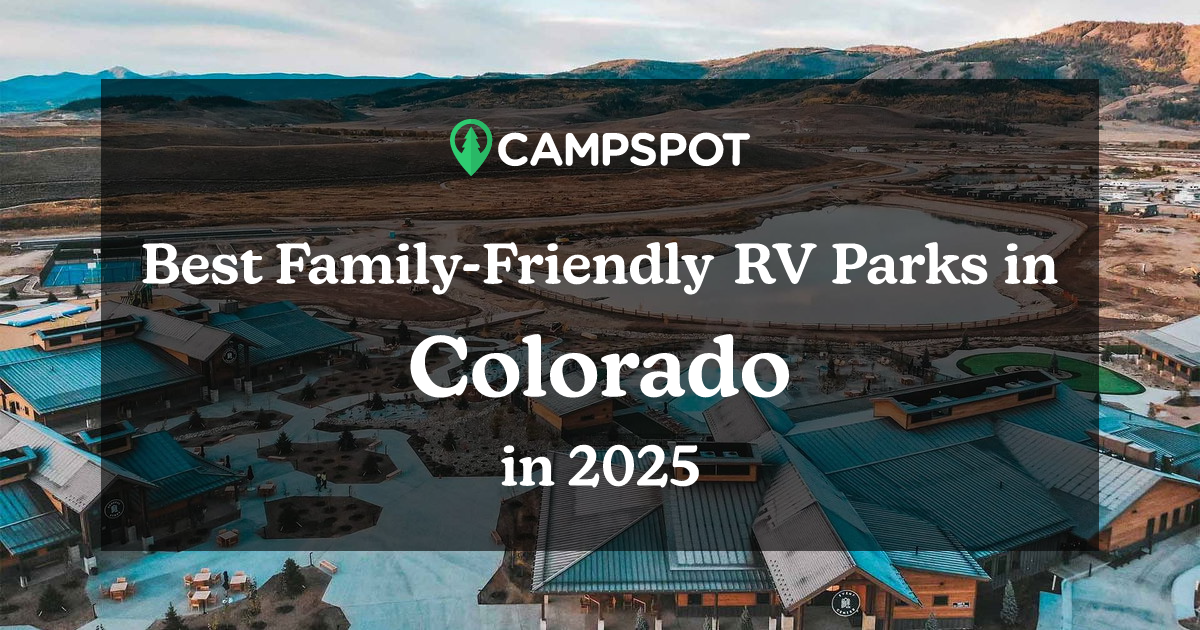 Camping in Colorado: 10 Best Family-Friendly RV Parks in Colorado in ...