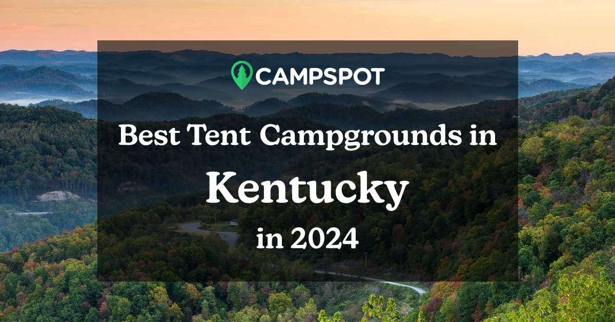 Camping in Kentucky: 10 Best Tent Campgrounds in Kentucky in 2024 ...